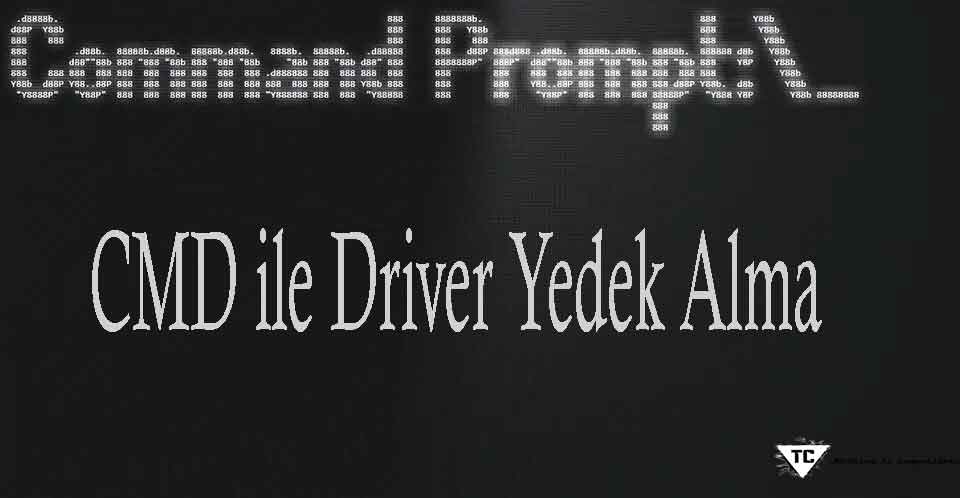 CMD ile Driver Yedek Alma