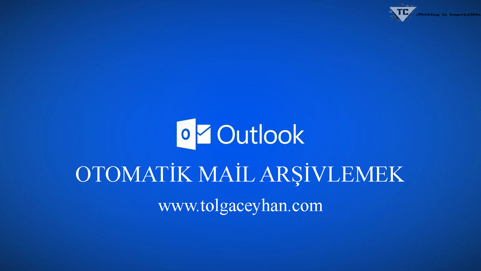 Outlook Otomatik Mail Arşiv İşlemi