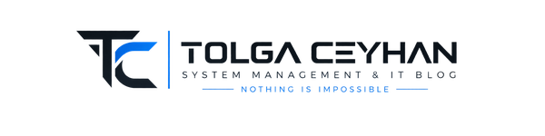 TOLGA CEYHAN – Sistem Yönetimi ve IT Blog
